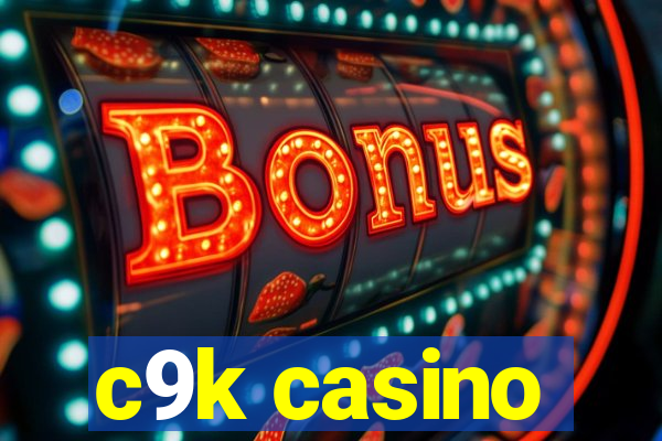 c9k casino